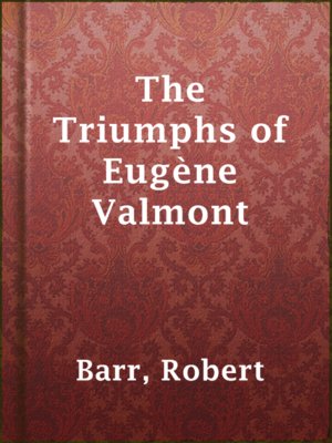 The Triumphs of Eugène Valmont - ebook